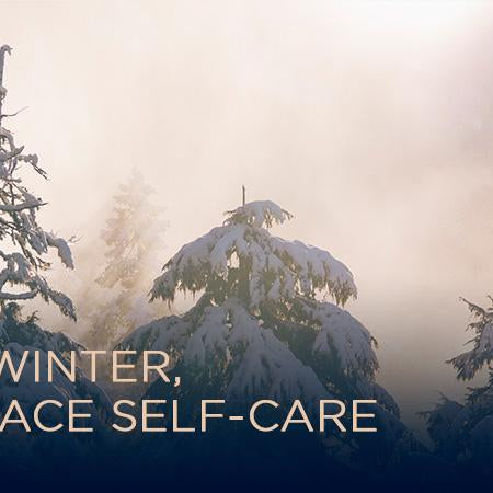 This Winter, Embrace Self-Care
