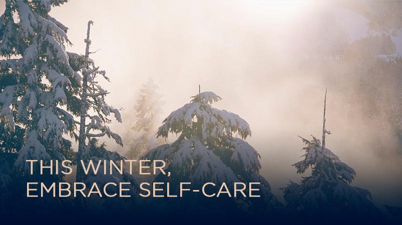 This Winter, Embrace Self-Care